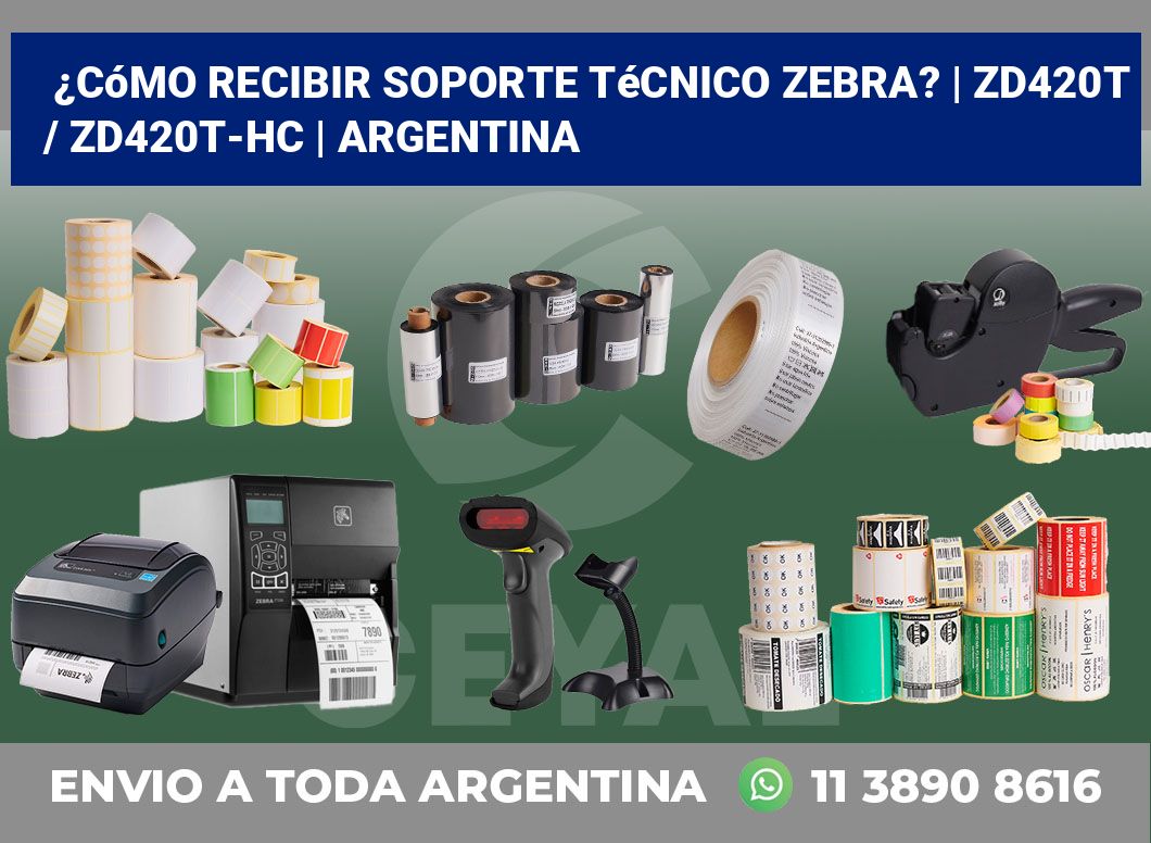 ¿Cómo recibir soporte técnico Zebra? | ZD420t / ZD420t‑HC | Argentina