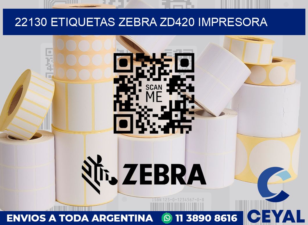 22130 etiquetas Zebra zd420 impresora
