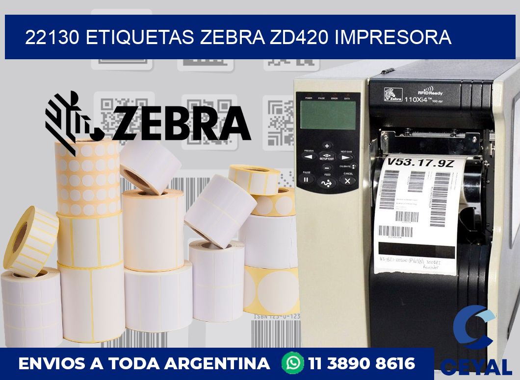 22130 etiquetas Zebra zd420 impresora