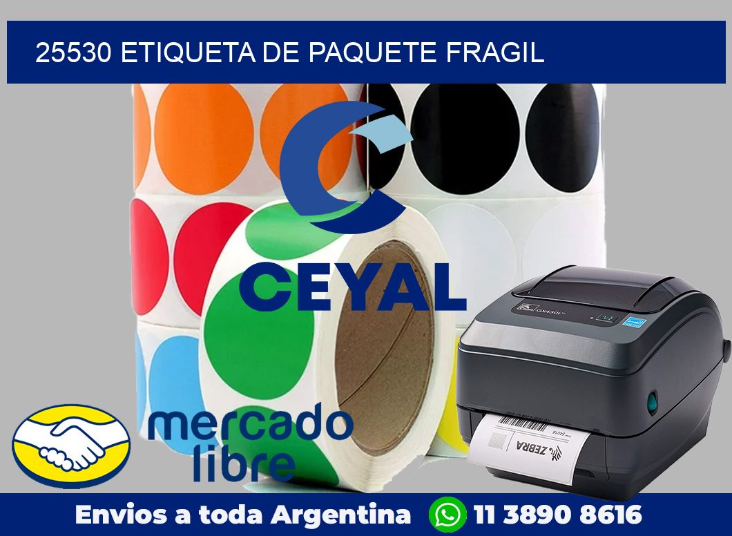 25530 Etiqueta de paquete fragil