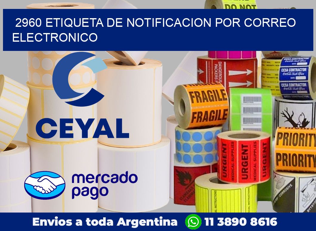 2960 Etiqueta de notificacion por correo electronico