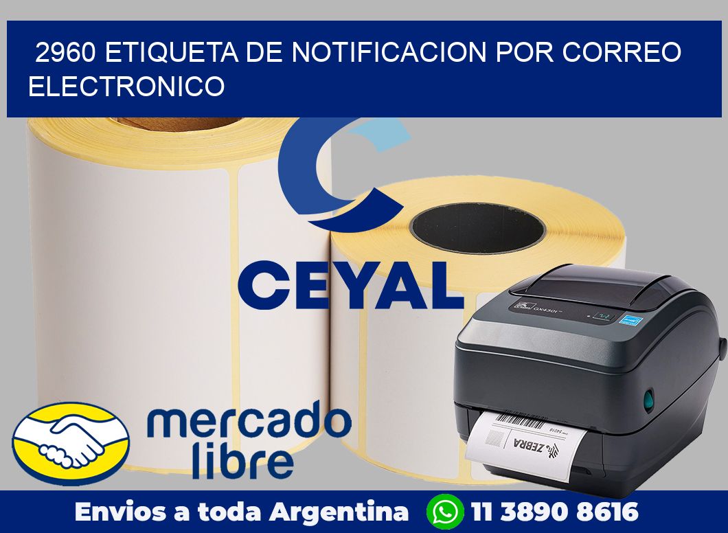 2960 Etiqueta de notificacion por correo electronico