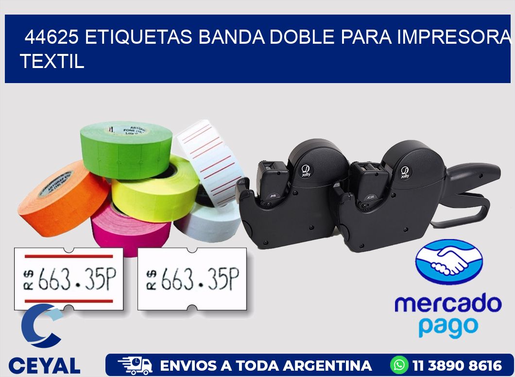 44625 etiquetas banda doble para impresora textil