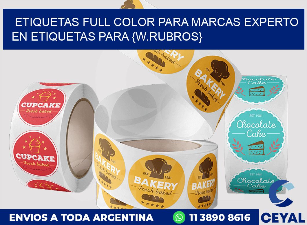 ETIQUETAS FULL COLOR PARA MARCAS Experto en etiquetas para {w.rubros}