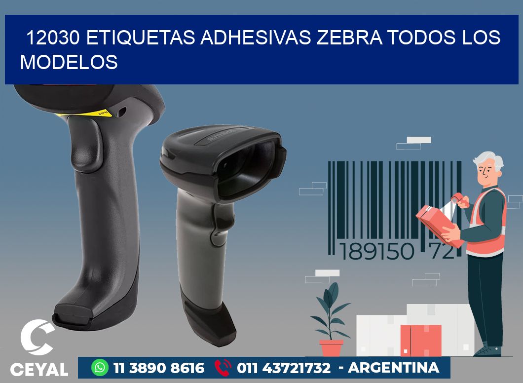 12030 ETIQUETAS ADHESIVAS ZEBRA TODOS LOS MODELOS