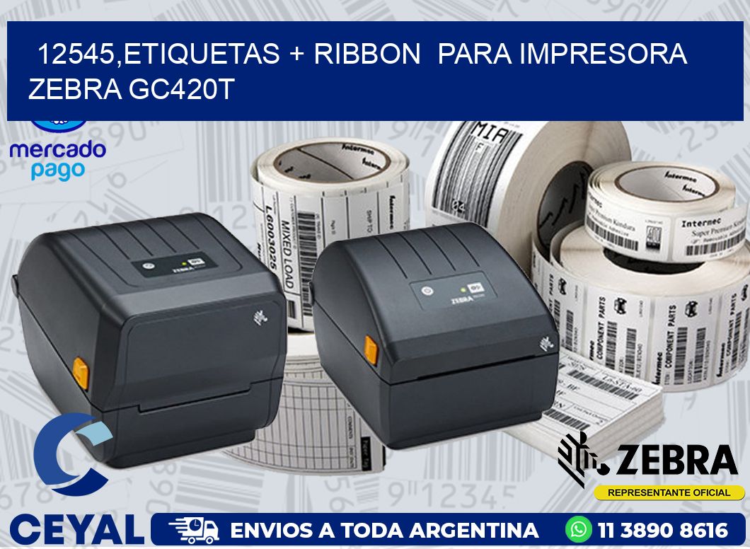 12545,etiquetas + ribbon  para impresora zebra GC420T