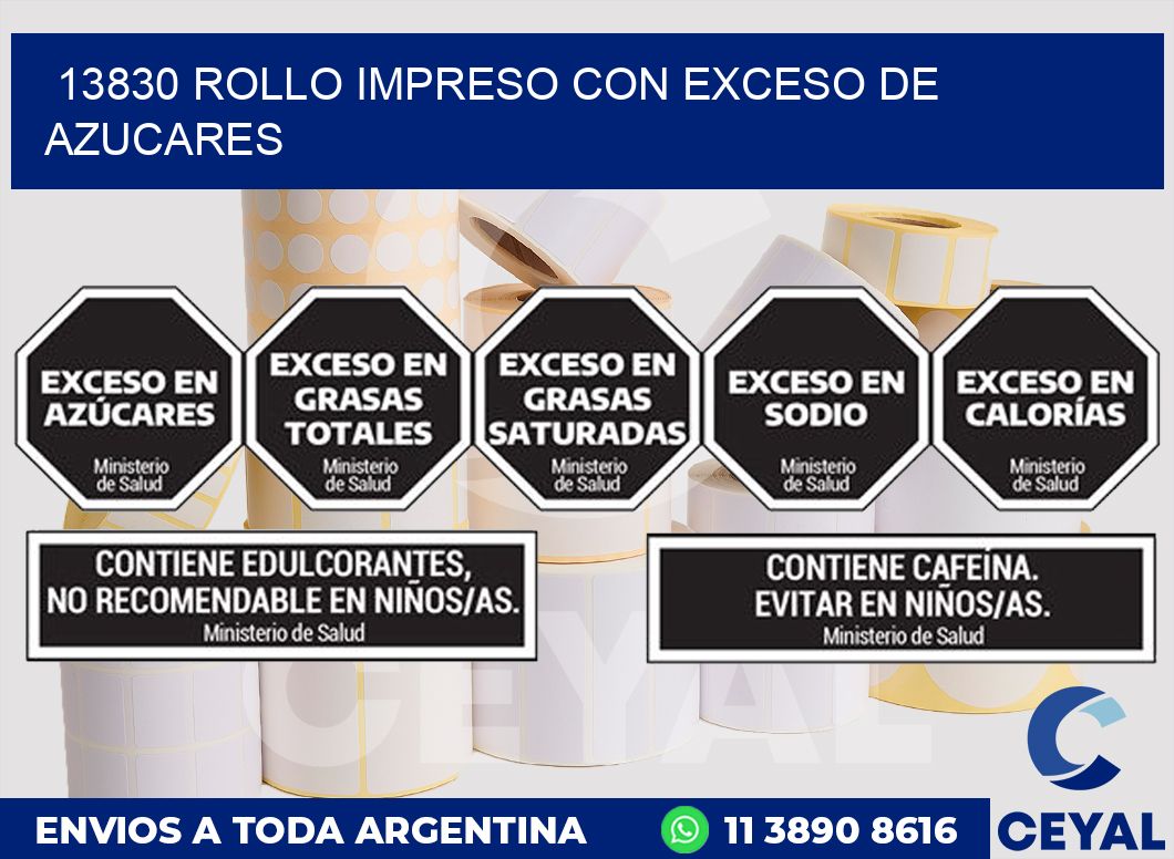 13830 ROLLO IMPRESO CON EXCESO DE AZUCARES
