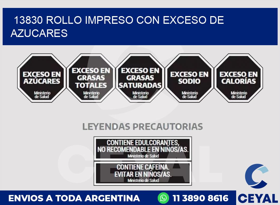 13830 ROLLO IMPRESO CON EXCESO DE AZUCARES