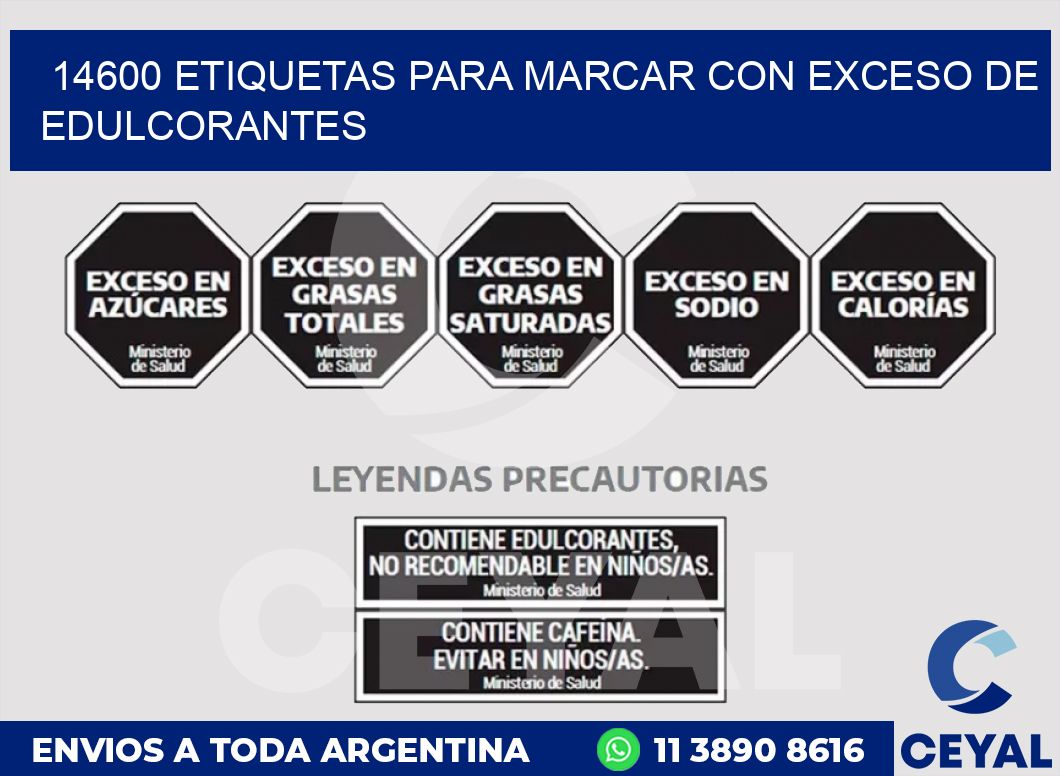 14600 ETIQUETAS PARA MARCAR CON EXCESO DE EDULCORANTES