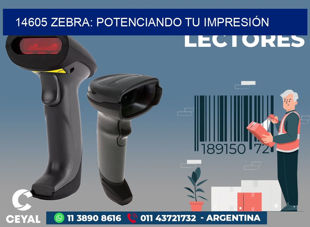 14605 ZEBRA: POTENCIANDO TU IMPRESIÓN