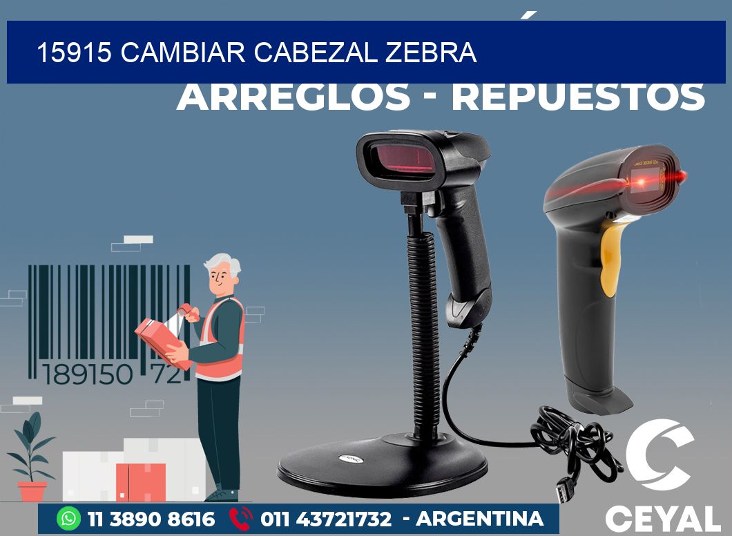 15915 CAMBIAR CABEZAL ZEBRA