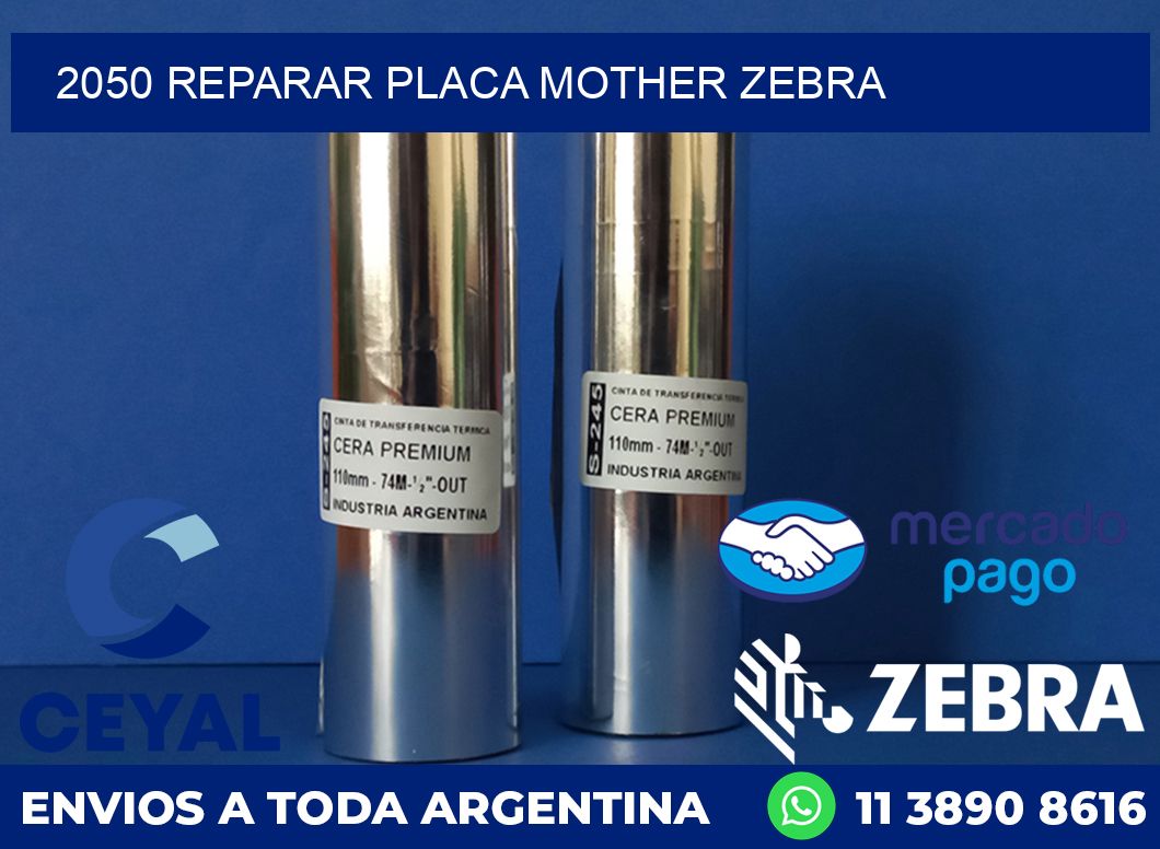 2050 REPARAR PLACA MOTHER ZEBRA
