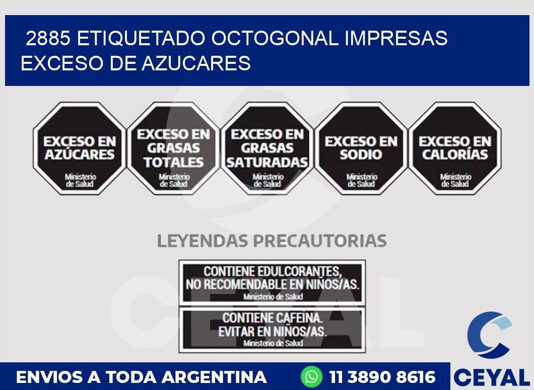 2885 ETIQUETADO OCTOGONAL IMPRESAS EXCESO DE AZUCARES