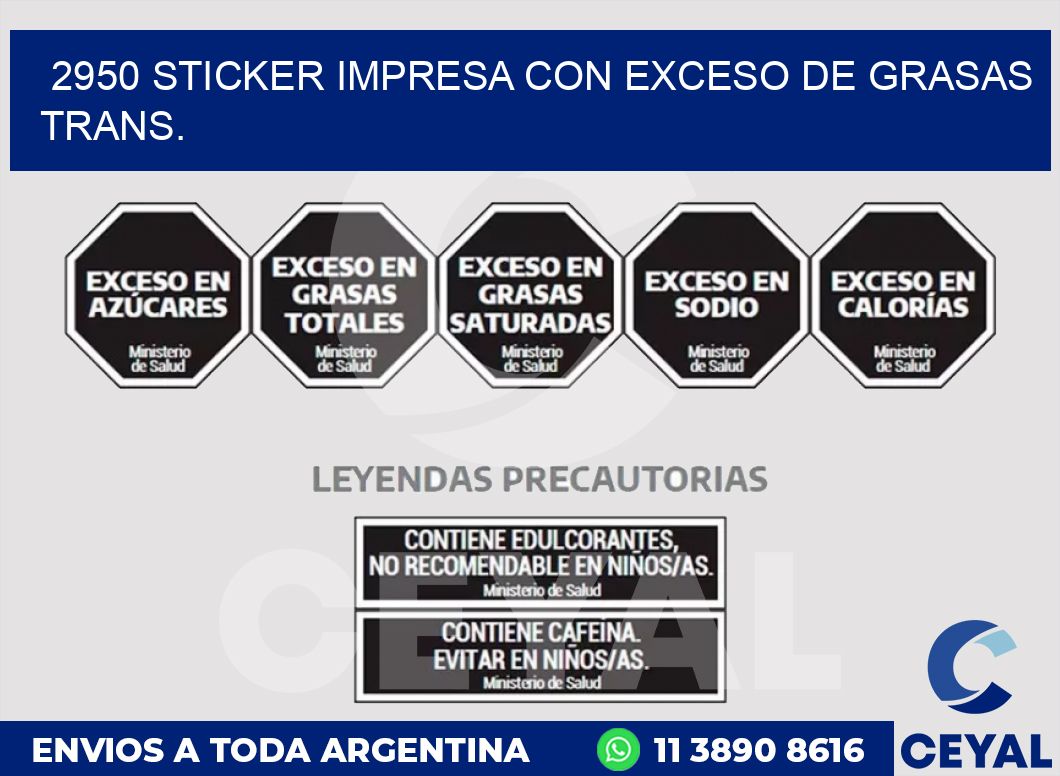 2950 STICKER IMPRESA CON EXCESO DE GRASAS TRANS.