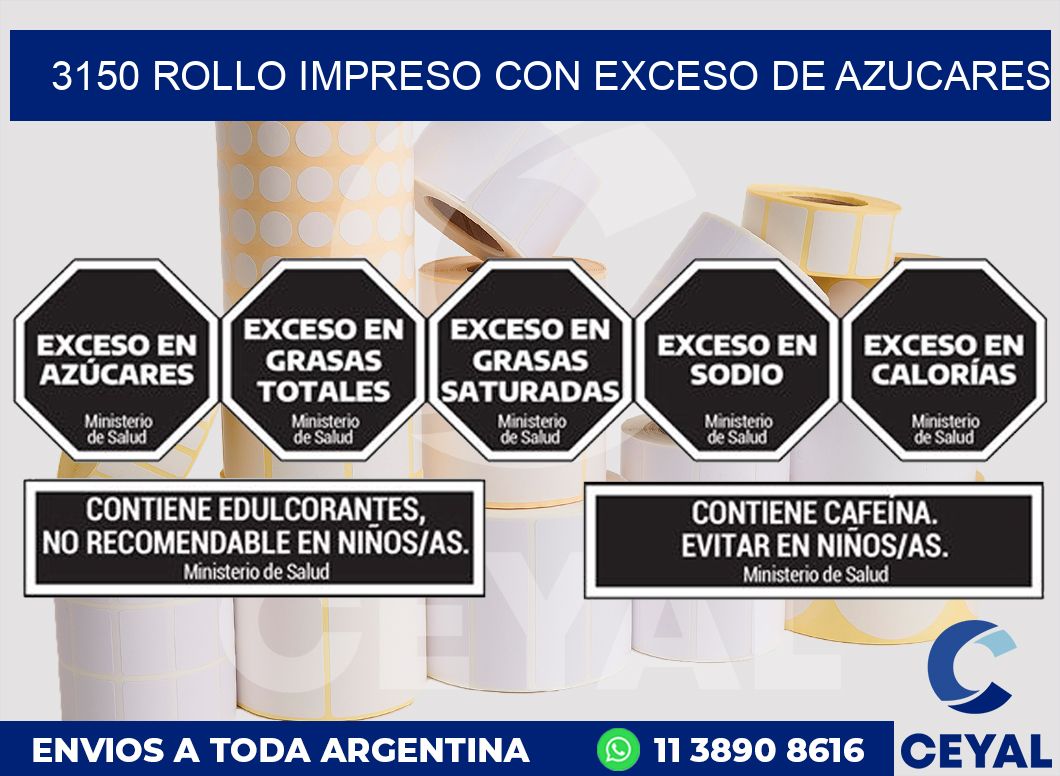 3150 ROLLO IMPRESO CON EXCESO DE AZUCARES