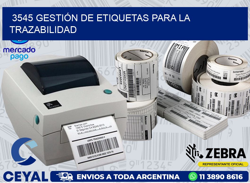 3545 GESTIÓN DE ETIQUETAS PARA LA TRAZABILIDAD