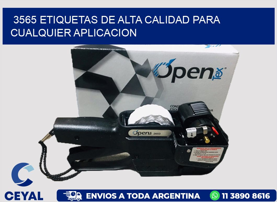 3565 ETIQUETAS DE ALTA CALIDAD PARA CUALQUIER APLICACION