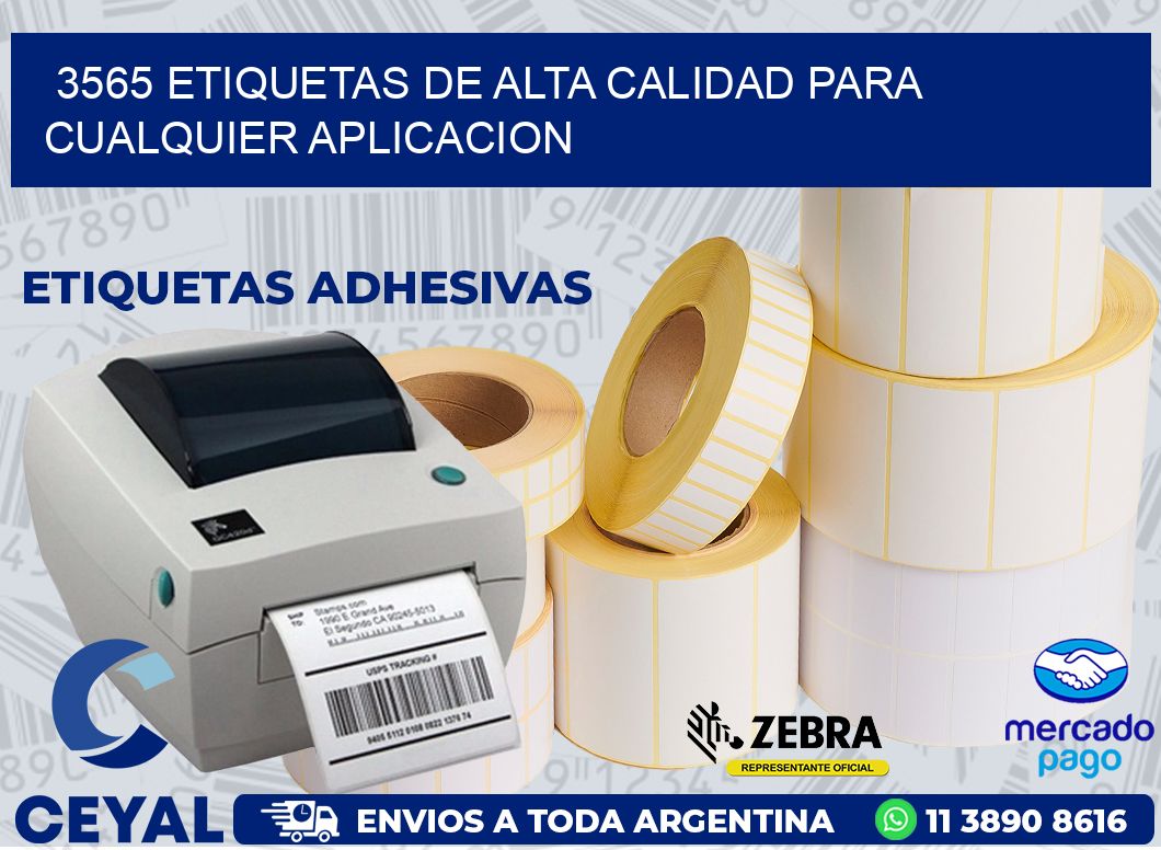 3565 ETIQUETAS DE ALTA CALIDAD PARA CUALQUIER APLICACION