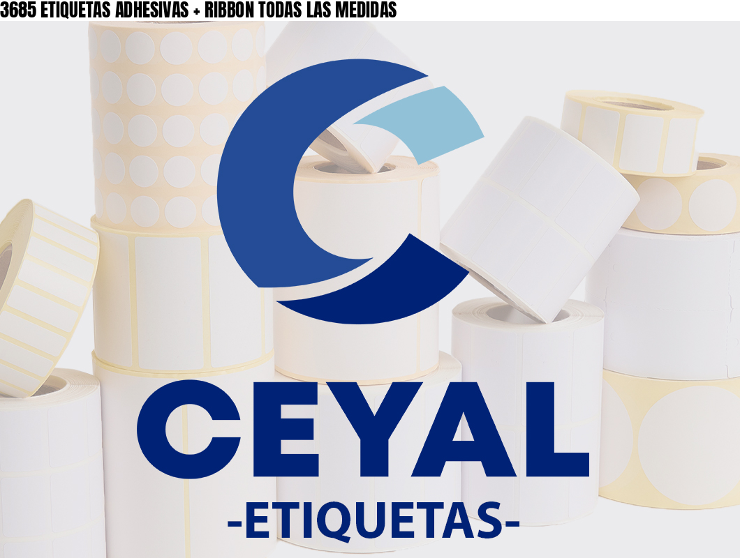 3685 ETIQUETAS ADHESIVAS + RIBBON TODAS LAS MEDIDAS