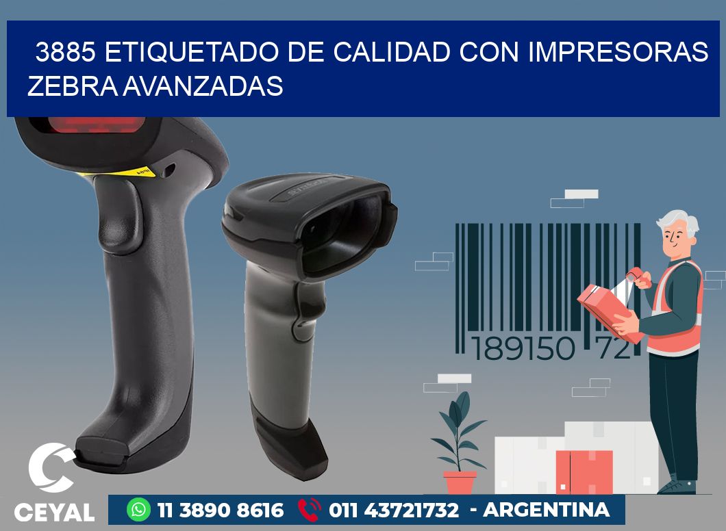 3885 ETIQUETADO DE CALIDAD CON IMPRESORAS ZEBRA AVANZADAS