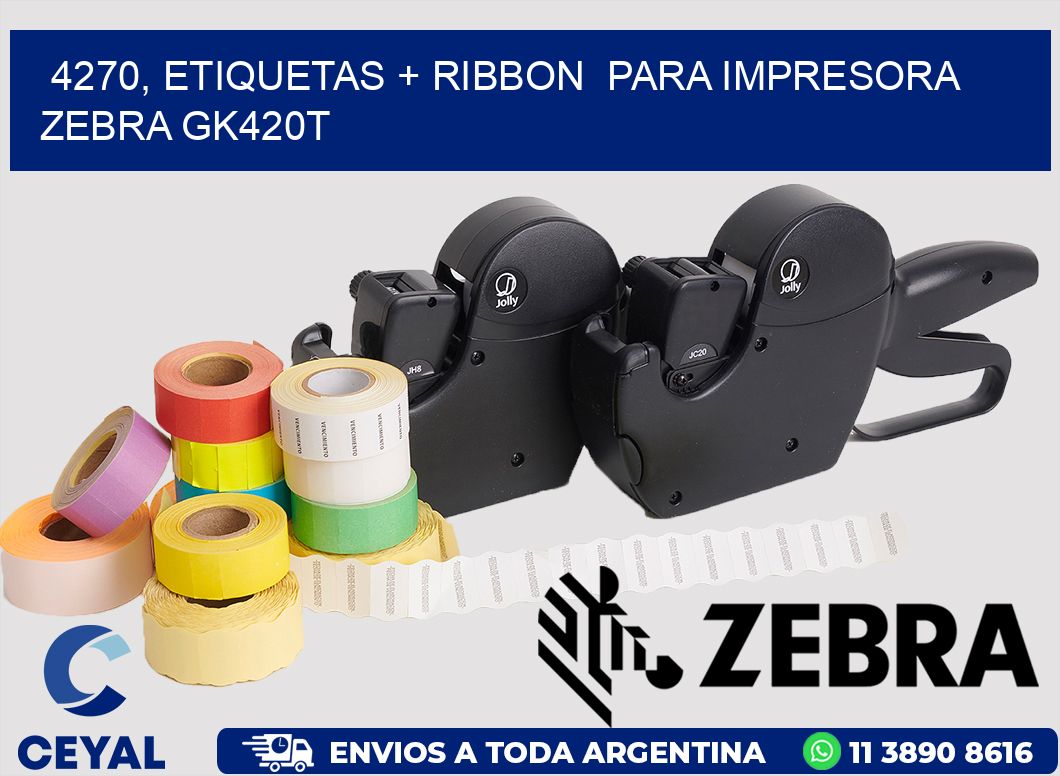 4270, etiquetas + ribbon para impresora zebra GK420T