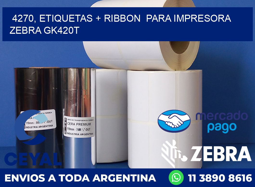 4270, etiquetas + ribbon para impresora zebra GK420T