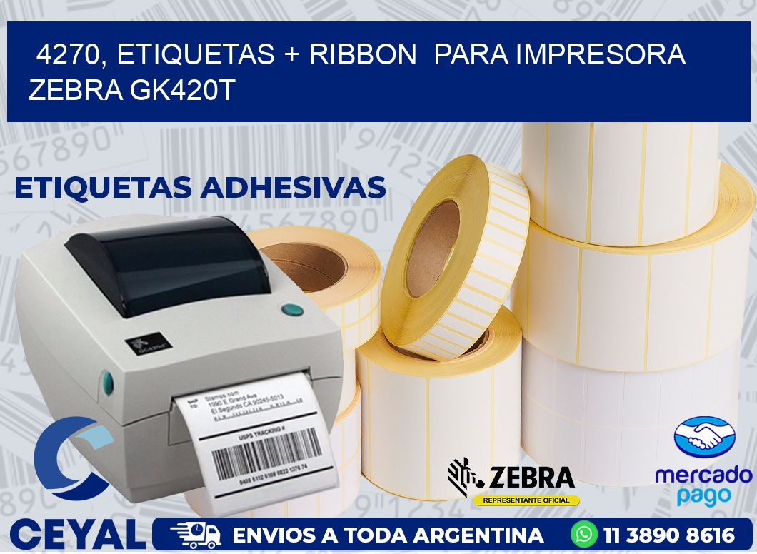 4270, etiquetas + ribbon  para impresora zebra GK420T