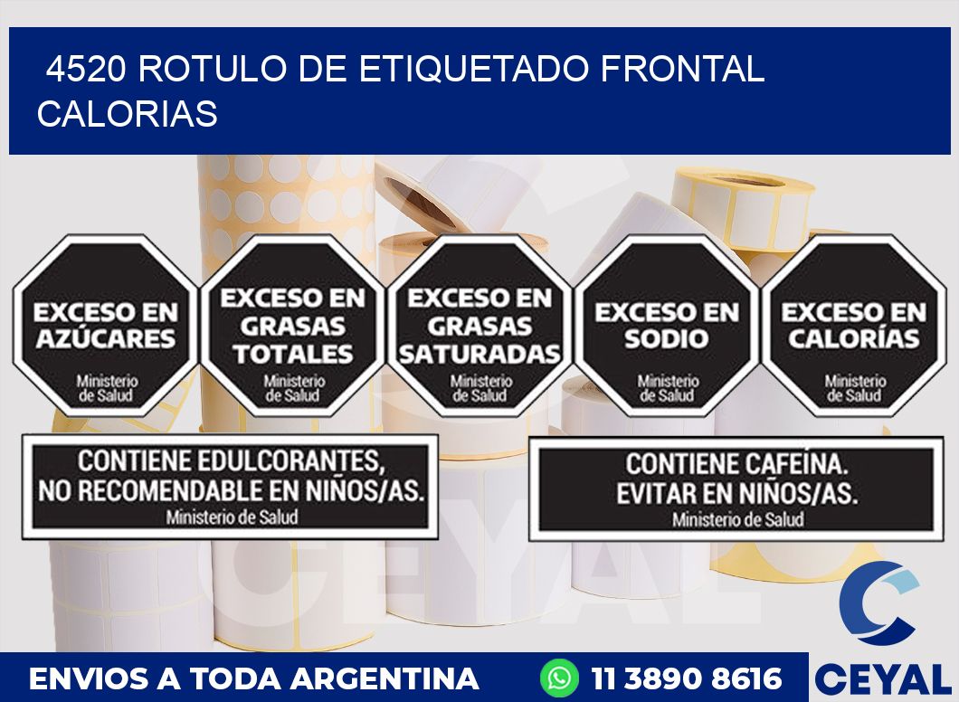 4520 ROTULO DE ETIQUETADO FRONTAL CALORIAS