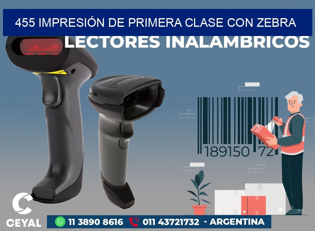 455 IMPRESIÓN DE PRIMERA CLASE CON ZEBRA