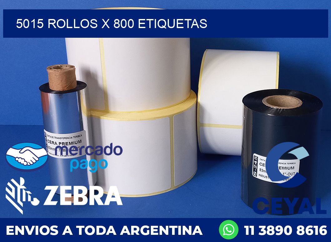 5015 ROLLOS X 800 ETIQUETAS