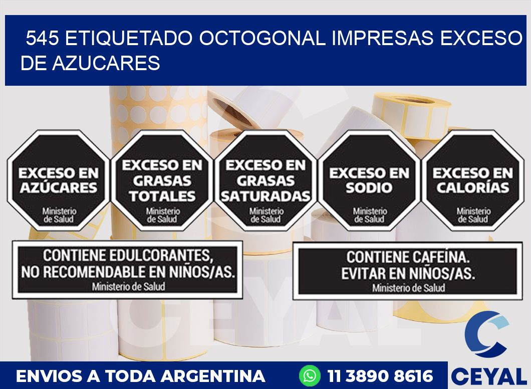 545 ETIQUETADO OCTOGONAL IMPRESAS EXCESO DE AZUCARES