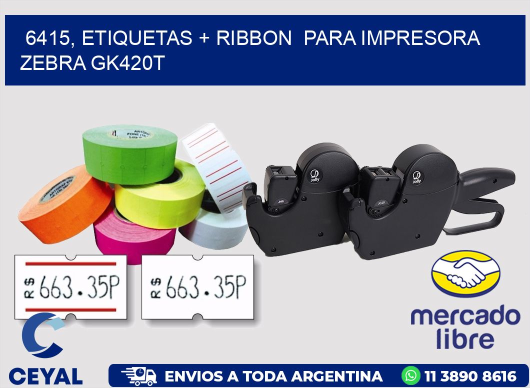 6415, etiquetas + ribbon  para impresora zebra GK420T