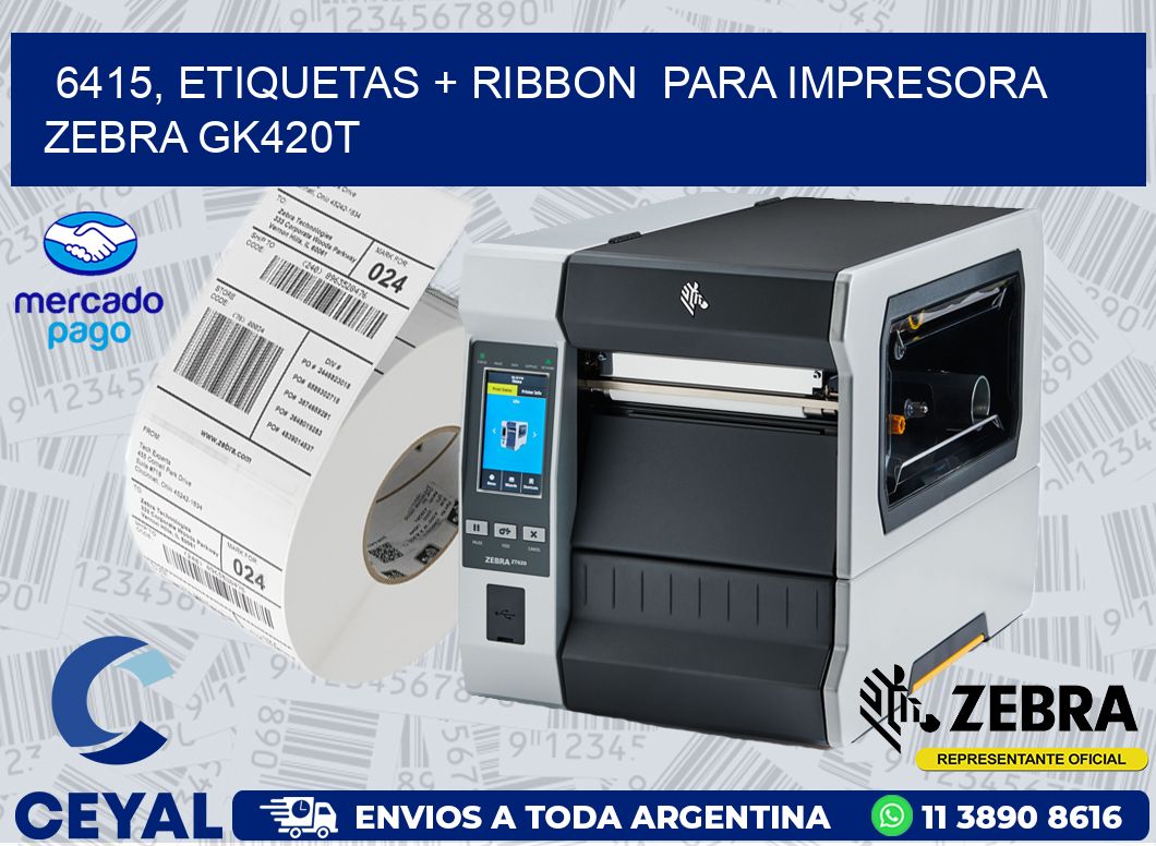6415, etiquetas + ribbon  para impresora zebra GK420T