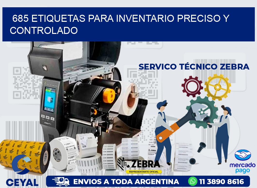 685 ETIQUETAS PARA INVENTARIO PRECISO Y CONTROLADO