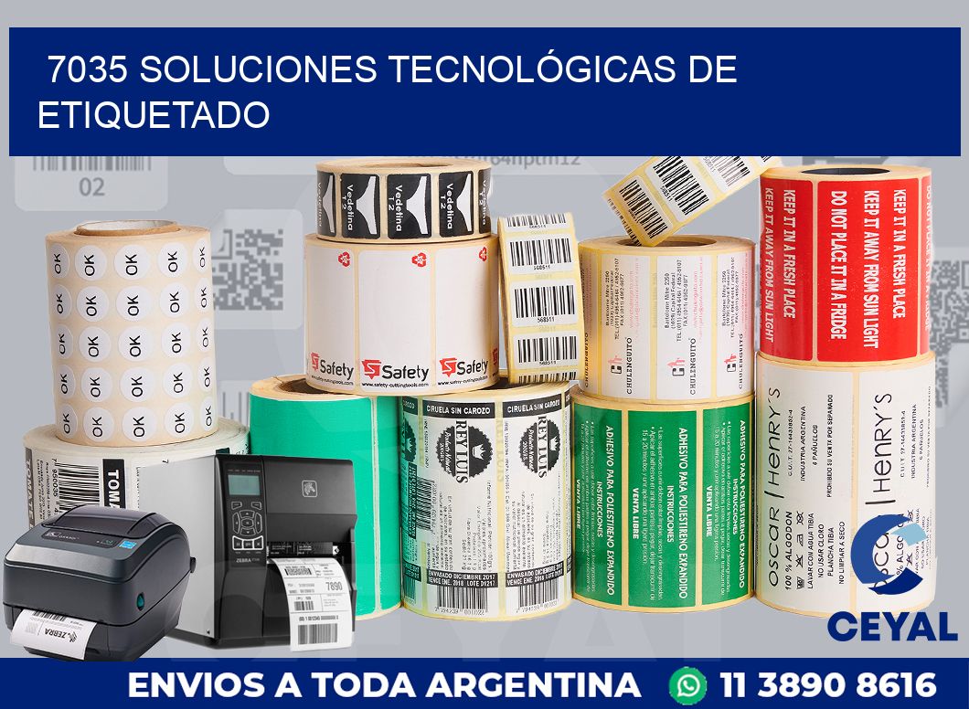 7035 SOLUCIONES TECNOLÓGICAS DE ETIQUETADO