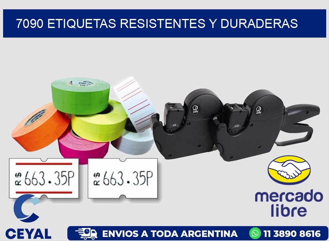 7090 ETIQUETAS RESISTENTES Y DURADERAS