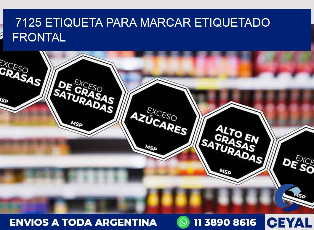 7125 ETIQUETA PARA MARCAR ETIQUETADO FRONTAL
