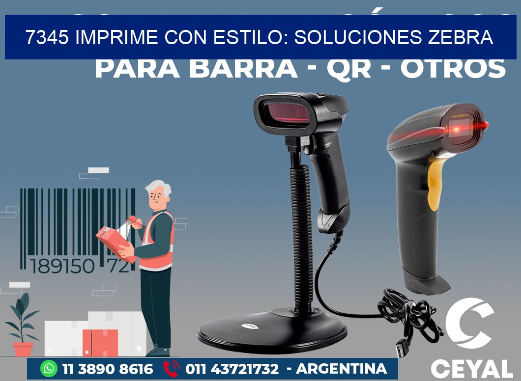 7345 IMPRIME CON ESTILO: SOLUCIONES ZEBRA