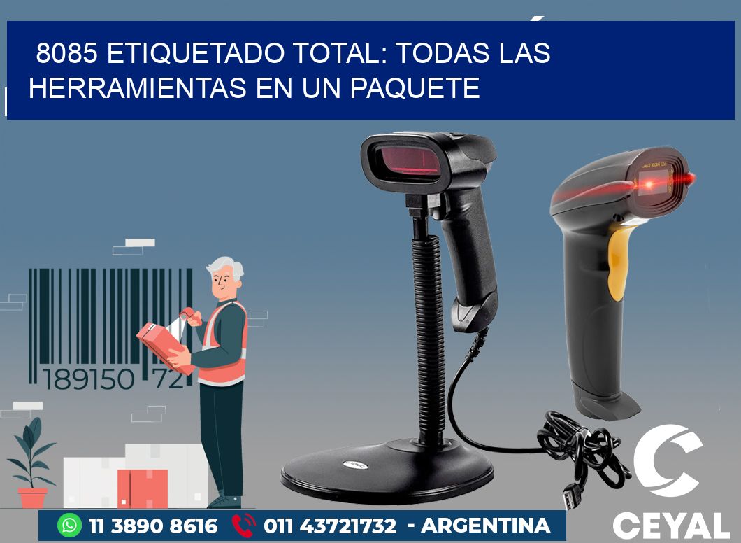 8085 ETIQUETADO TOTAL: TODAS LAS HERRAMIENTAS EN UN PAQUETE