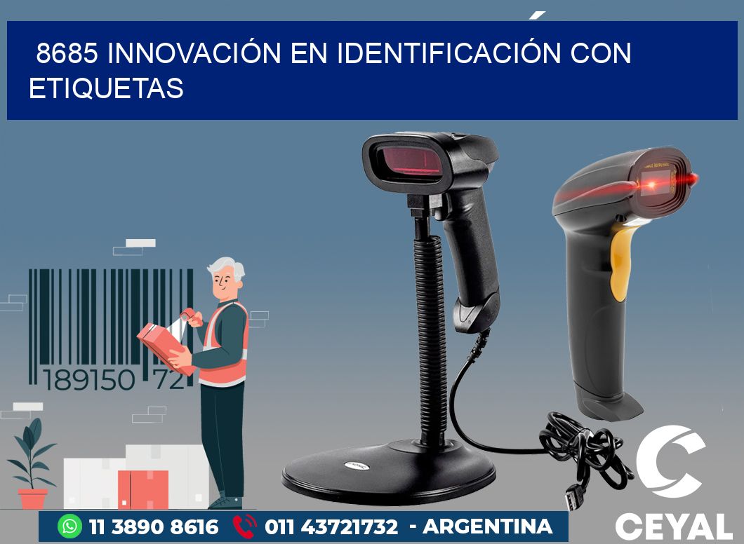 8685 INNOVACIÓN EN IDENTIFICACIÓN CON ETIQUETAS