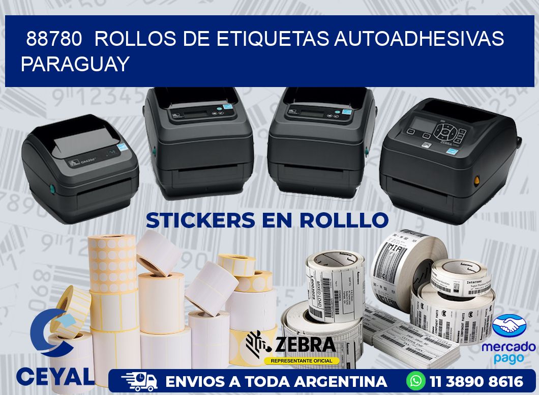 88780  ROLLOS DE ETIQUETAS AUTOADHESIVAS PARAGUAY