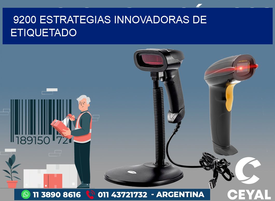 9200 ESTRATEGIAS INNOVADORAS DE ETIQUETADO