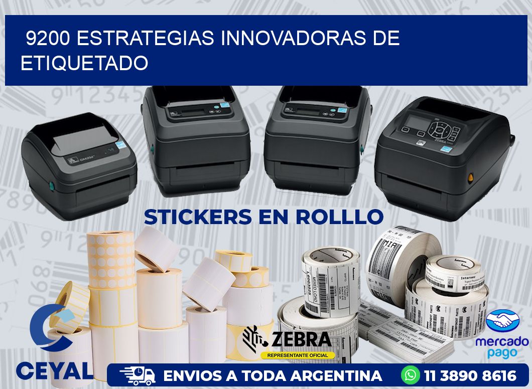 9200 ESTRATEGIAS INNOVADORAS DE ETIQUETADO