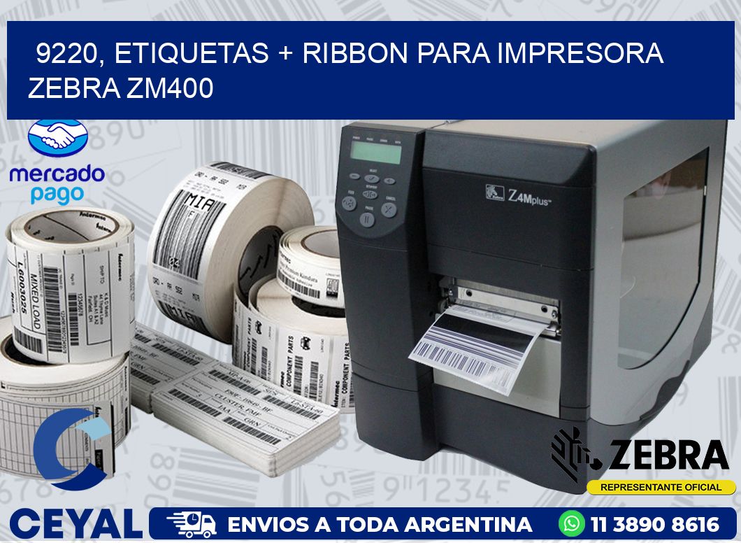 9220, etiquetas + ribbon para impresora zebra ZM400