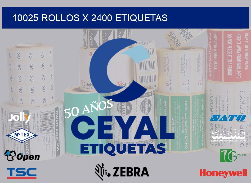 10025 Rollos x 2400 etiquetas