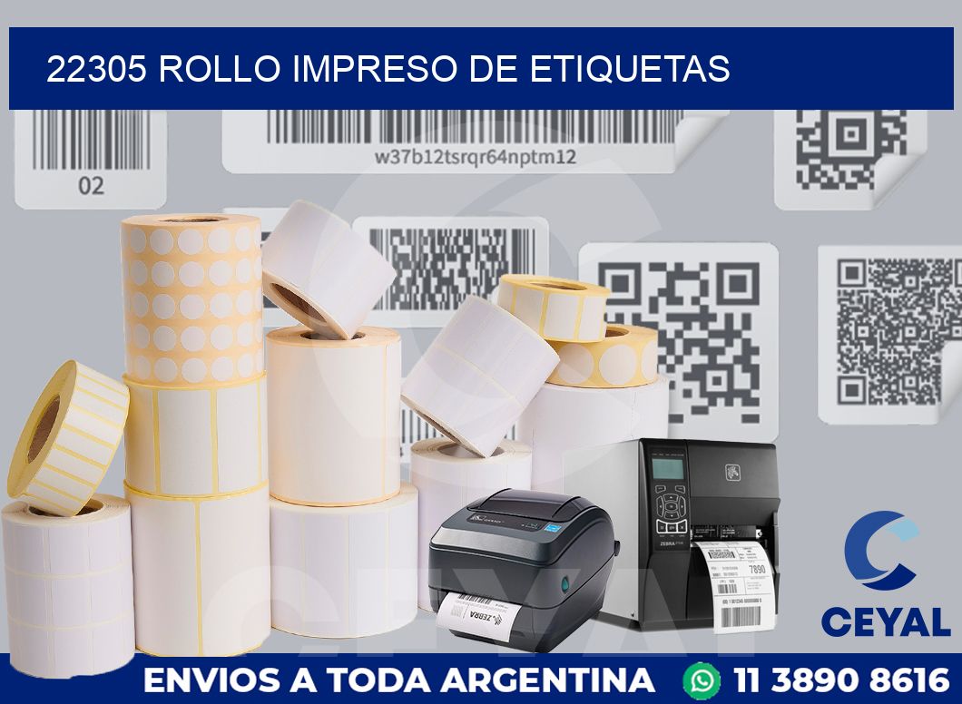 22305 ROLLO IMPRESO DE ETIQUETAS