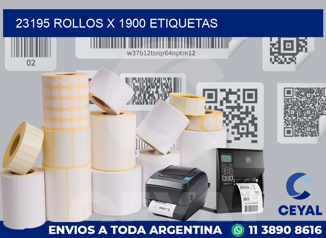 23195 Rollos x 1900 etiquetas