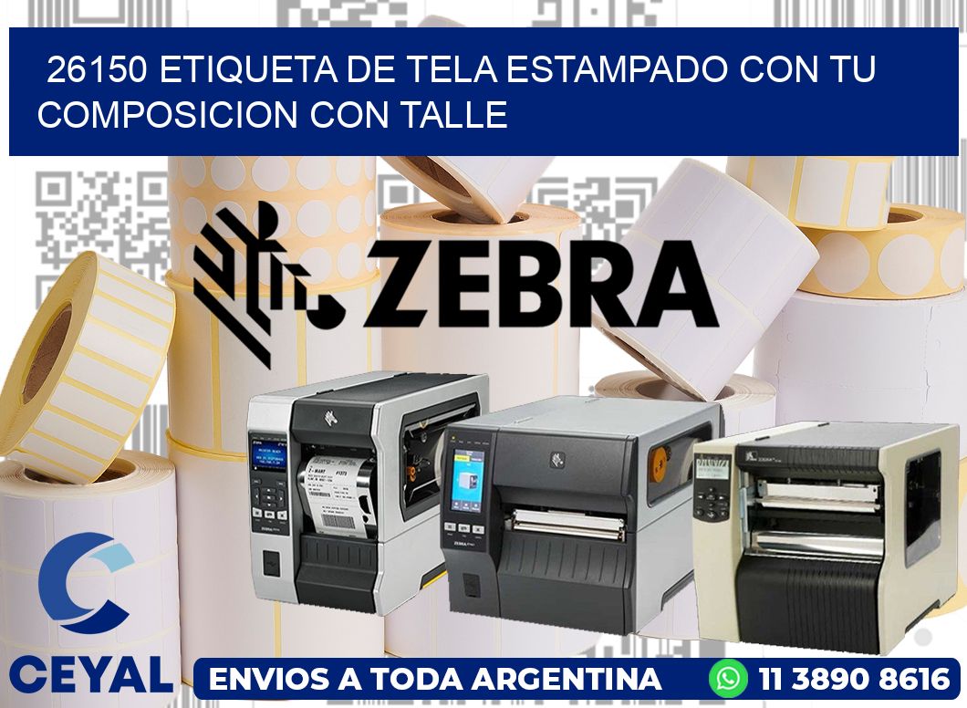 26150 ETIQUETA DE TELA ESTAMPADO CON TU COMPOSICION CON TALLE