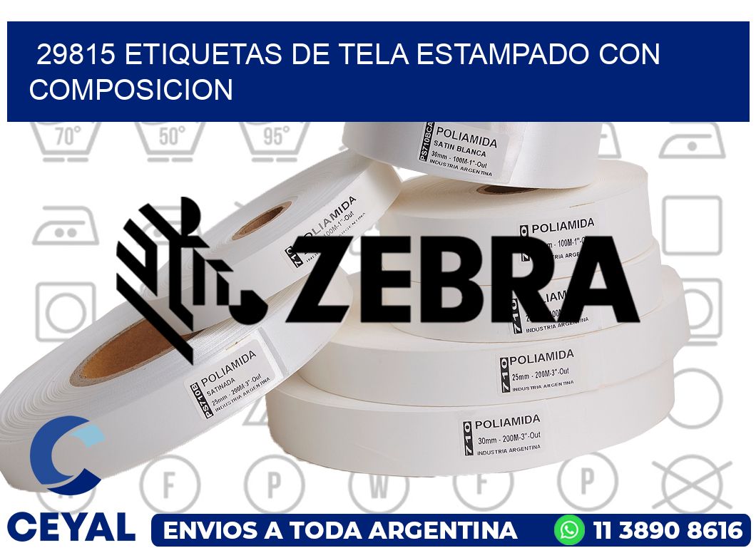 29815 ETIQUETAS DE TELA ESTAMPADO CON COMPOSICION