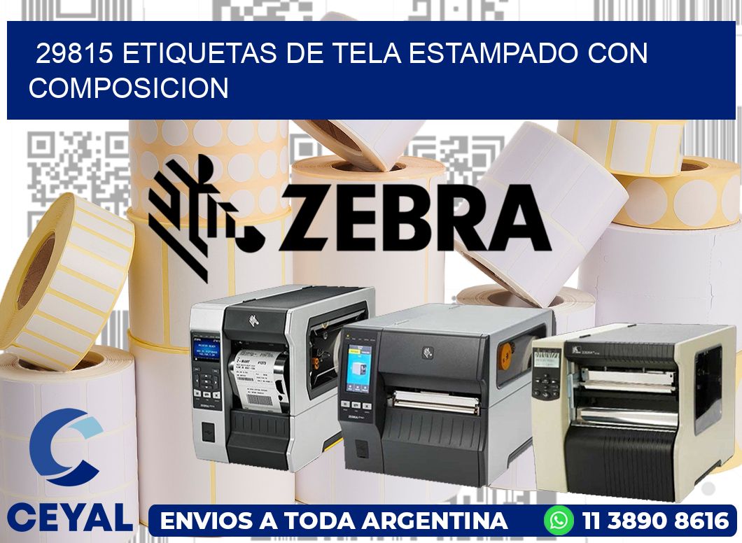 29815 ETIQUETAS DE TELA ESTAMPADO CON COMPOSICION